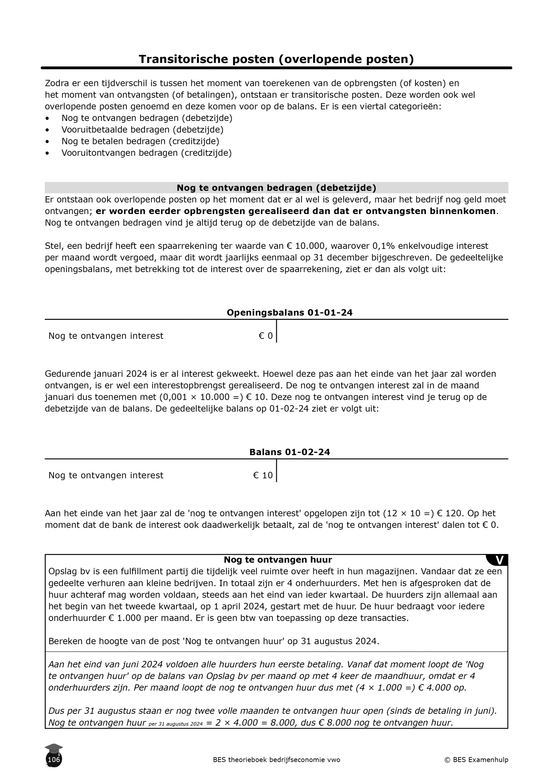 Bedrijfseoconomie theorieboek vwo inkijkbladzijde4 Transitorische posten overlopende posten) Nog te ontvangen bedragen (debetzijde) Vooruitbetaalde bedragen (debetzijde) Nog te betalen bedragen (creditzide) Vooruitontvangen bedragen (creditziide)